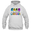 Speech Therapy Play Is My Favorite Language SLP Shirt & Hoodie | teecentury