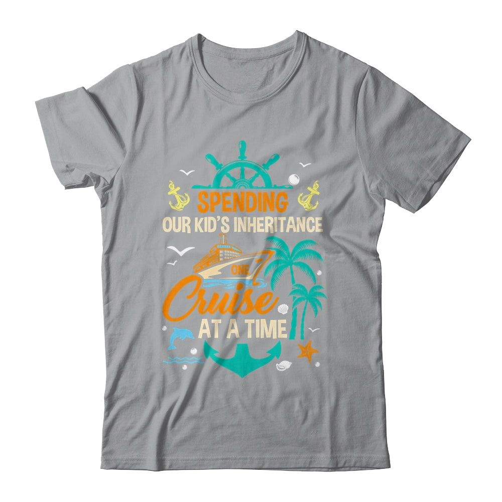 Spending The Kid's Inheritance One Cruise At A Time Funny Shirt & Tank Top | teecentury
