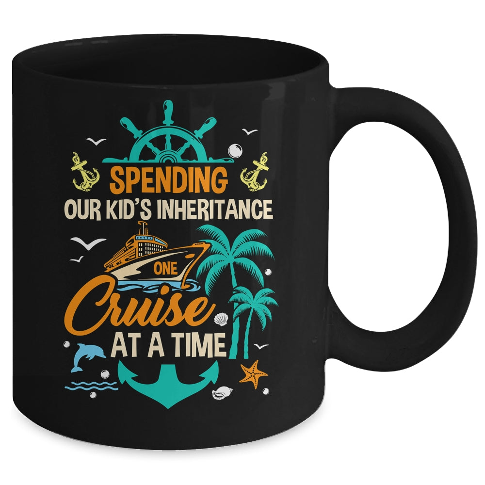 Spending The Kid's Inheritance One Cruise At A Time Funny Mug | teecentury