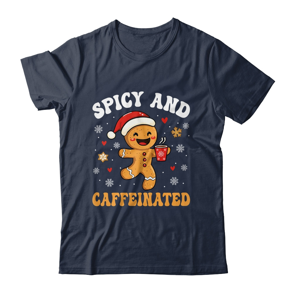 Spicy And Caffeinated Coffee Women Gingerbread Christmas Shirt & Sweatshirt | teecentury