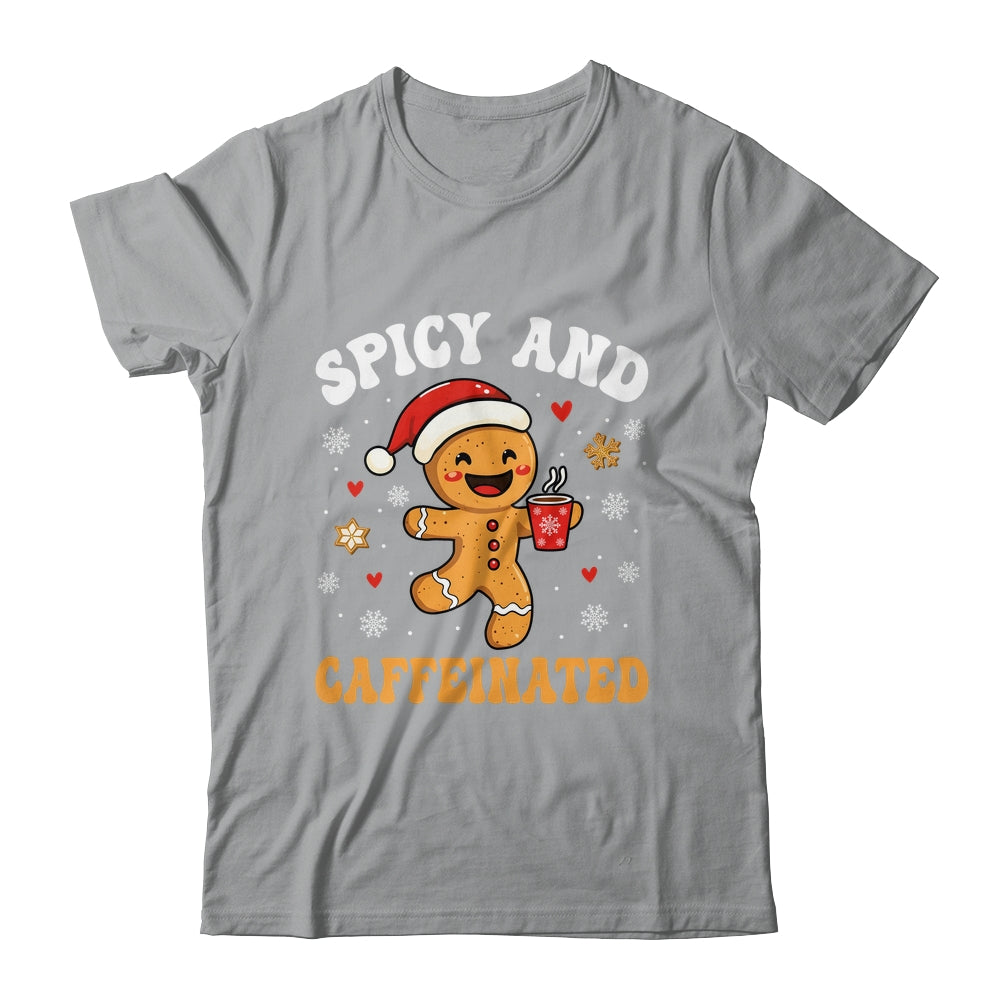 Spicy And Caffeinated Coffee Women Gingerbread Christmas Shirt & Sweatshirt | teecentury