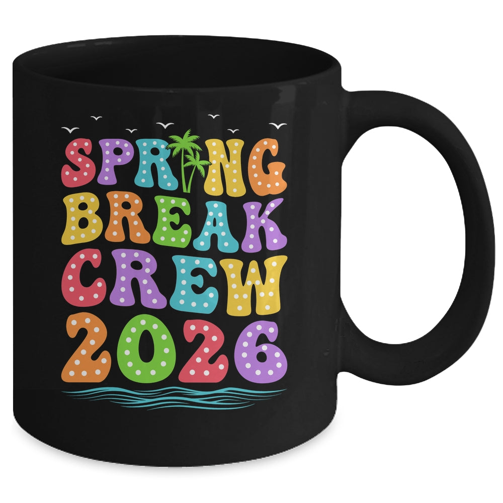 Spring Break Crew 2026 Family Group Vacation Trip Together Mug | teecentury