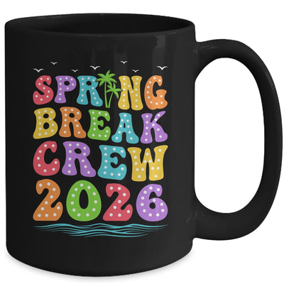 Spring Break Crew 2026 Family Group Vacation Trip Together Mug | teecentury