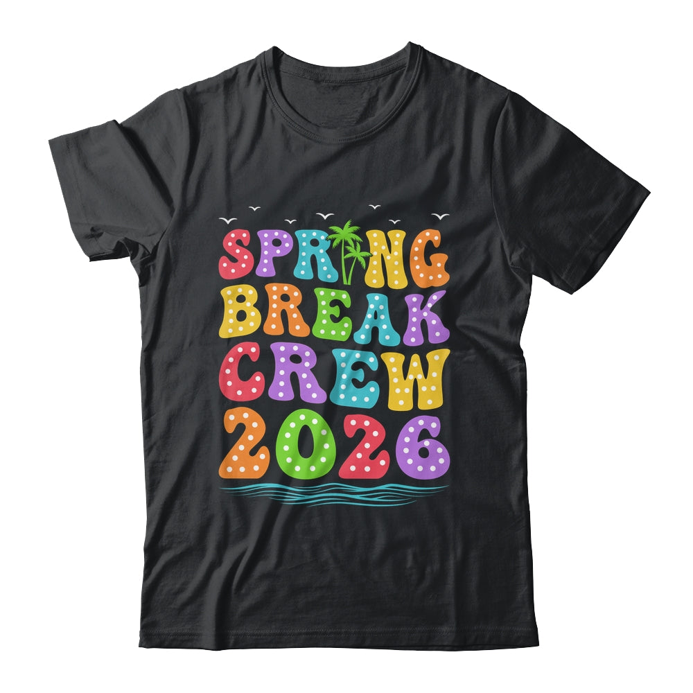 Spring Break Crew 2026 Family Group Vacation Trip Together Shirt & Tank Top | teecentury