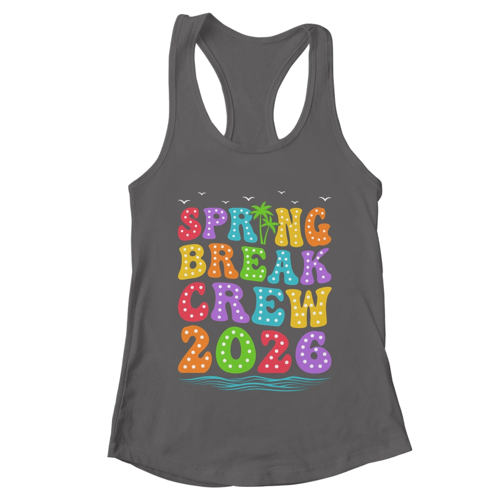 Spring Break Crew 2026 Family Group Vacation Trip Together Shirt & Tank Top | teecentury