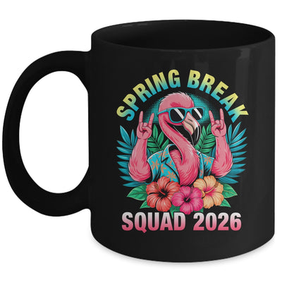 Spring Break Squad 2026 Flamingo Funny Matching Trip Mug | teecentury