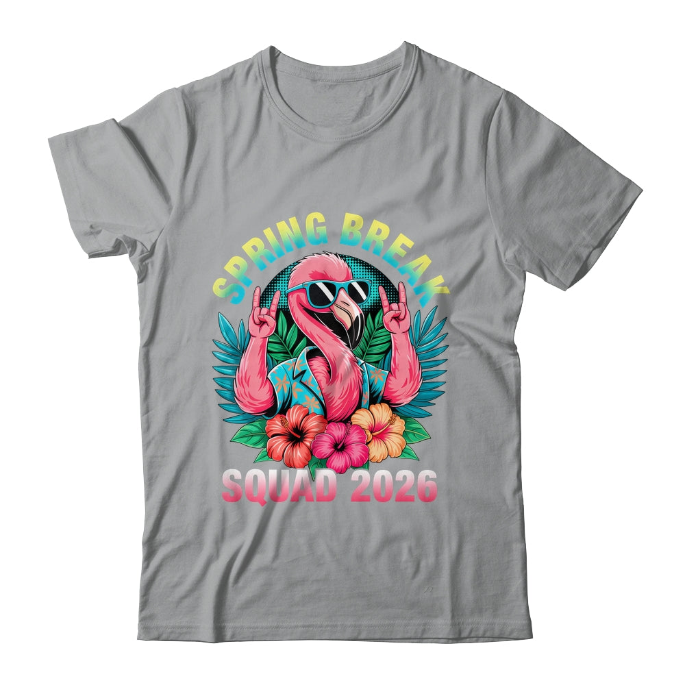 Spring Break Squad 2026 Flamingo Funny Matching Trip Shirt & Tank Top | teecentury