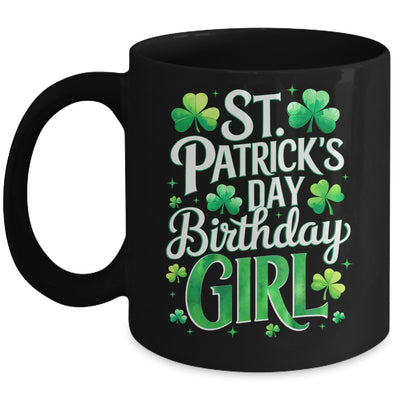 St Patricks Day Birthday Girl Born On Saint Paddys Mug | teecentury