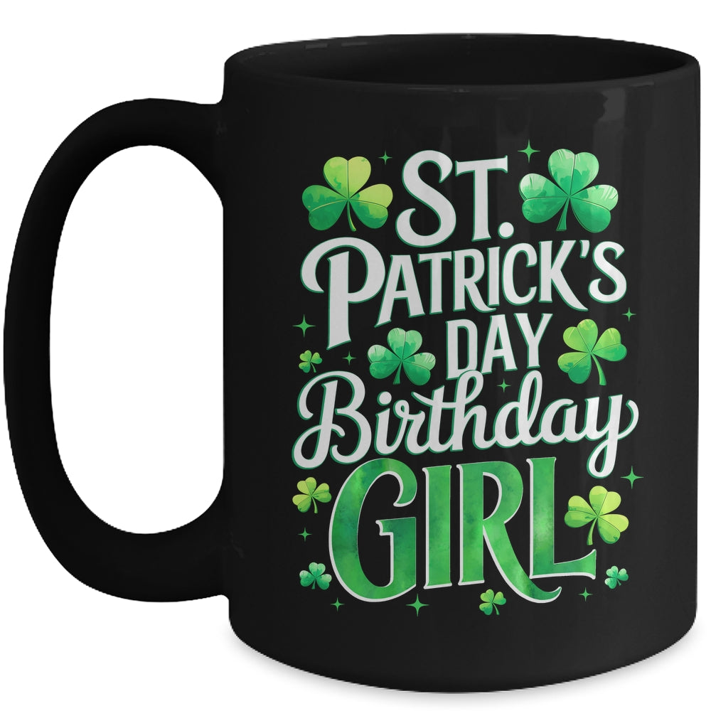 St Patricks Day Birthday Girl Born On Saint Paddys Mug | teecentury