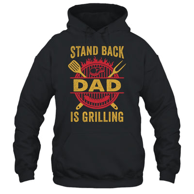 Stand Back Dad Is Grilling BBQ Barbecue Fathers Day Shirt & Hoodie | teecentury