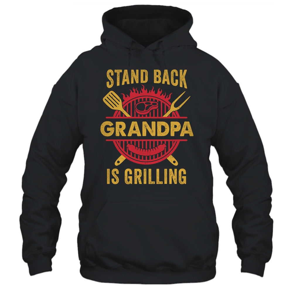 Stand Back Grandpa Is Grilling BBQ Barbecue Fathers Day Shirt & Hoodie | teecentury