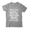 Stand Back Grandpa Is Grilling Funny BBQ Fathers Day Shirt & Hoodie | teecentury