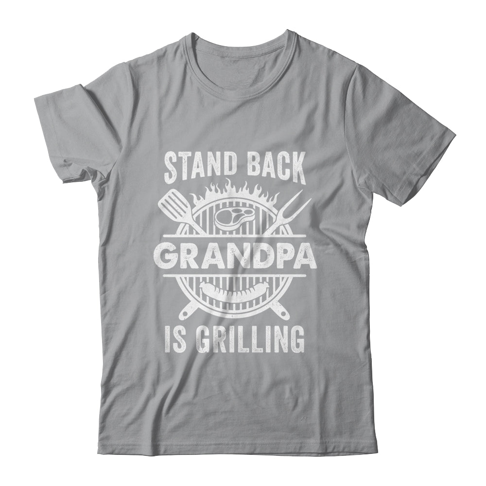 Stand Back Grandpa Is Grilling Funny BBQ Fathers Day Shirt & Hoodie | teecentury