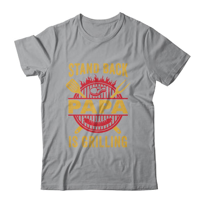Stand Back Papa Is Grilling BBQ Barbecue Fathers Day Shirt & Hoodie | teecentury