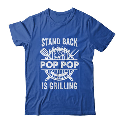 Stand Back Pop Pop Is Grilling Funny BBQ Fathers Day Shirt & Hoodie | teecentury