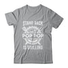 Stand Back Pop Pop Is Grilling Funny BBQ Fathers Day Shirt & Hoodie | teecentury