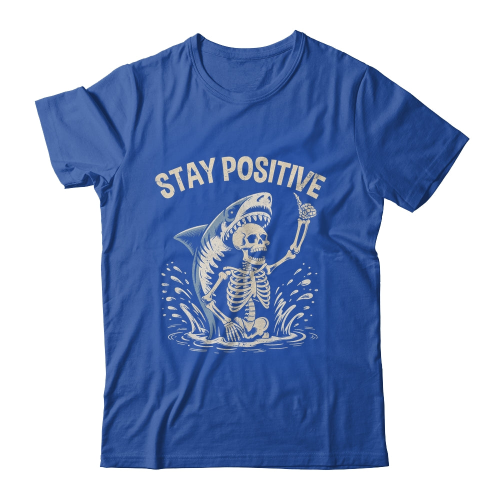 Stay Positive Skeleton Shark Funny Halloween Men Women Shirt & Hoodie | teecentury