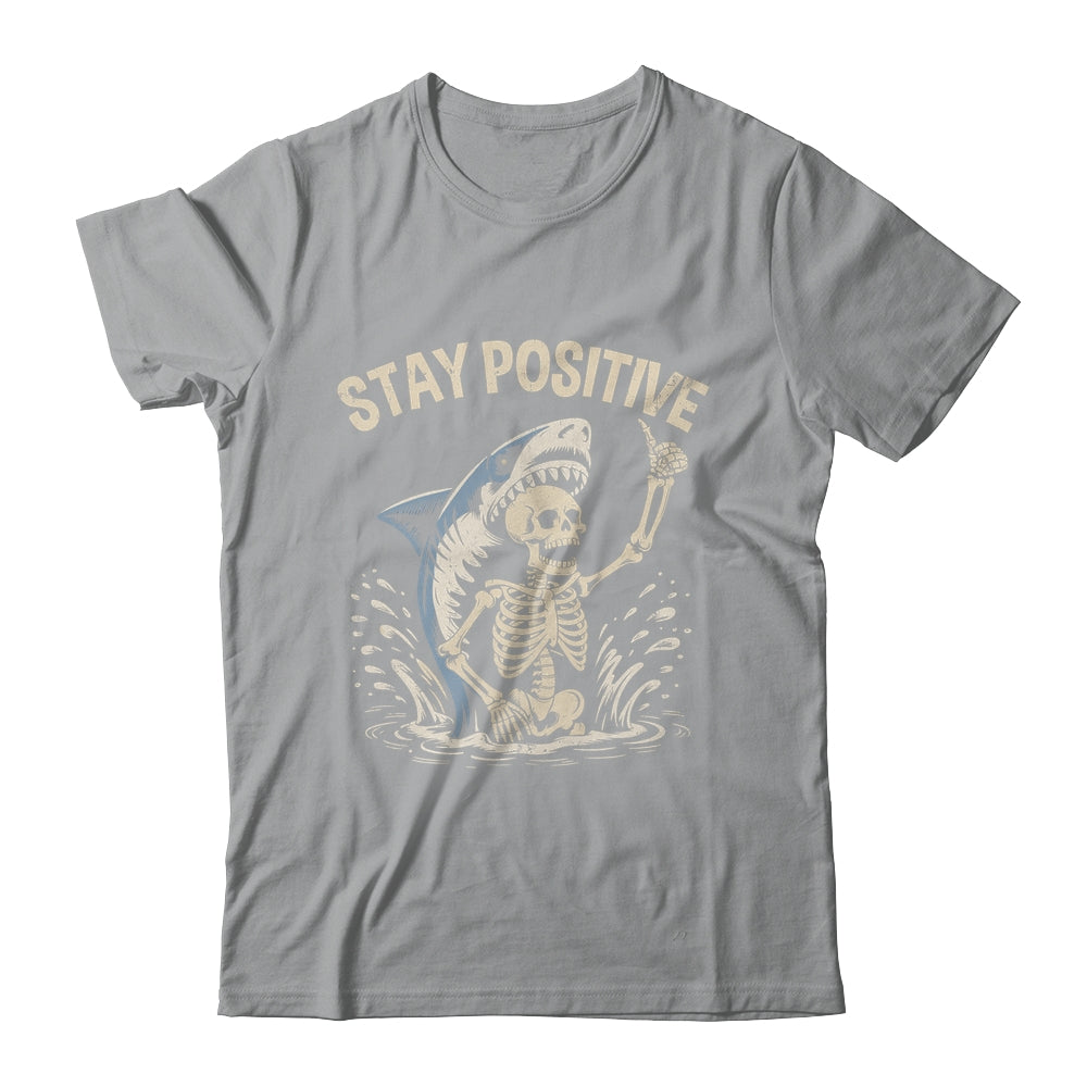 Stay Positive Skeleton Shark Funny Halloween Men Women Shirt & Hoodie | teecentury