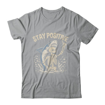 Stay Positive Skeleton Shark Funny Halloween Men Women Shirt & Hoodie | teecentury