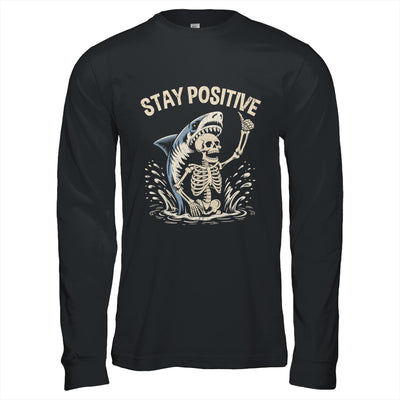 Stay Positive Skeleton Shark Funny Halloween Men Women Shirt & Hoodie | teecentury