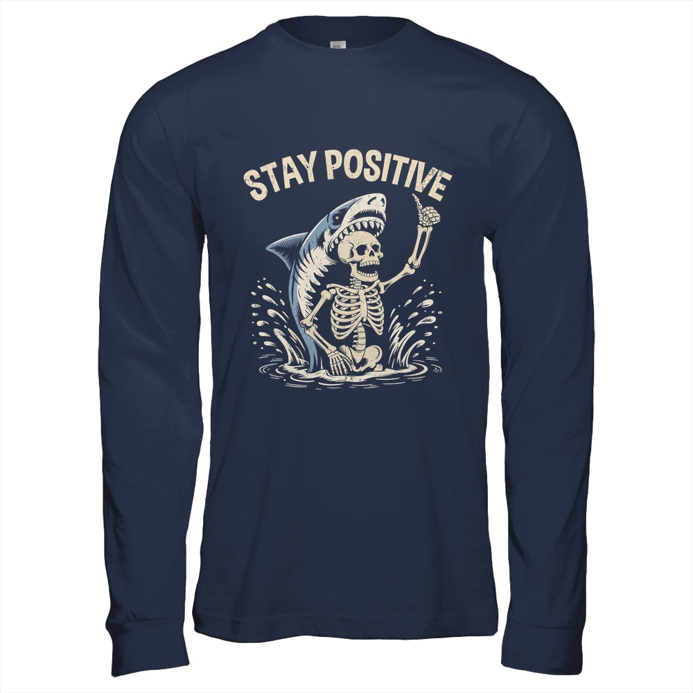 Stay Positive Skeleton Shark Funny Halloween Men Women Shirt & Hoodie | teecentury