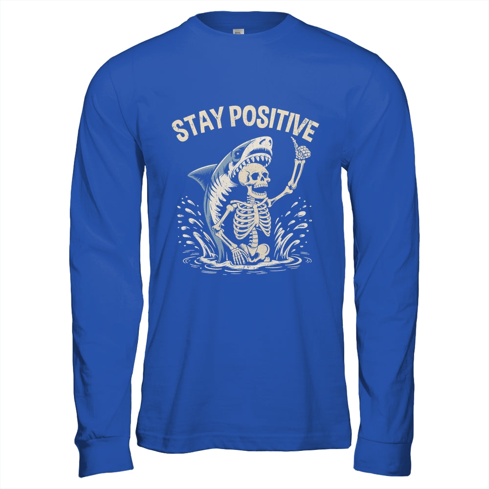 Stay Positive Skeleton Shark Funny Halloween Men Women Shirt & Hoodie | teecentury