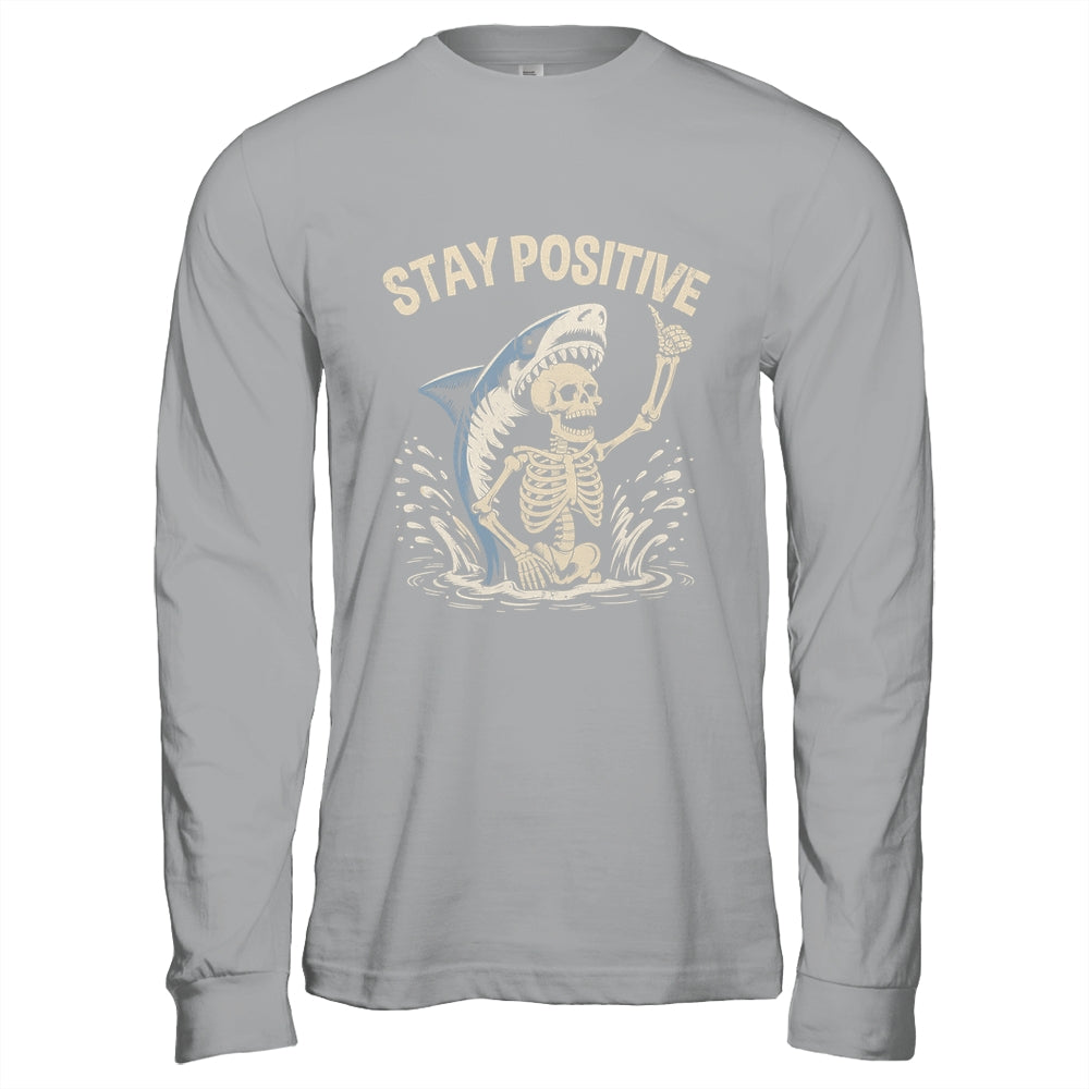 Stay Positive Skeleton Shark Funny Halloween Men Women Shirt & Hoodie | teecentury