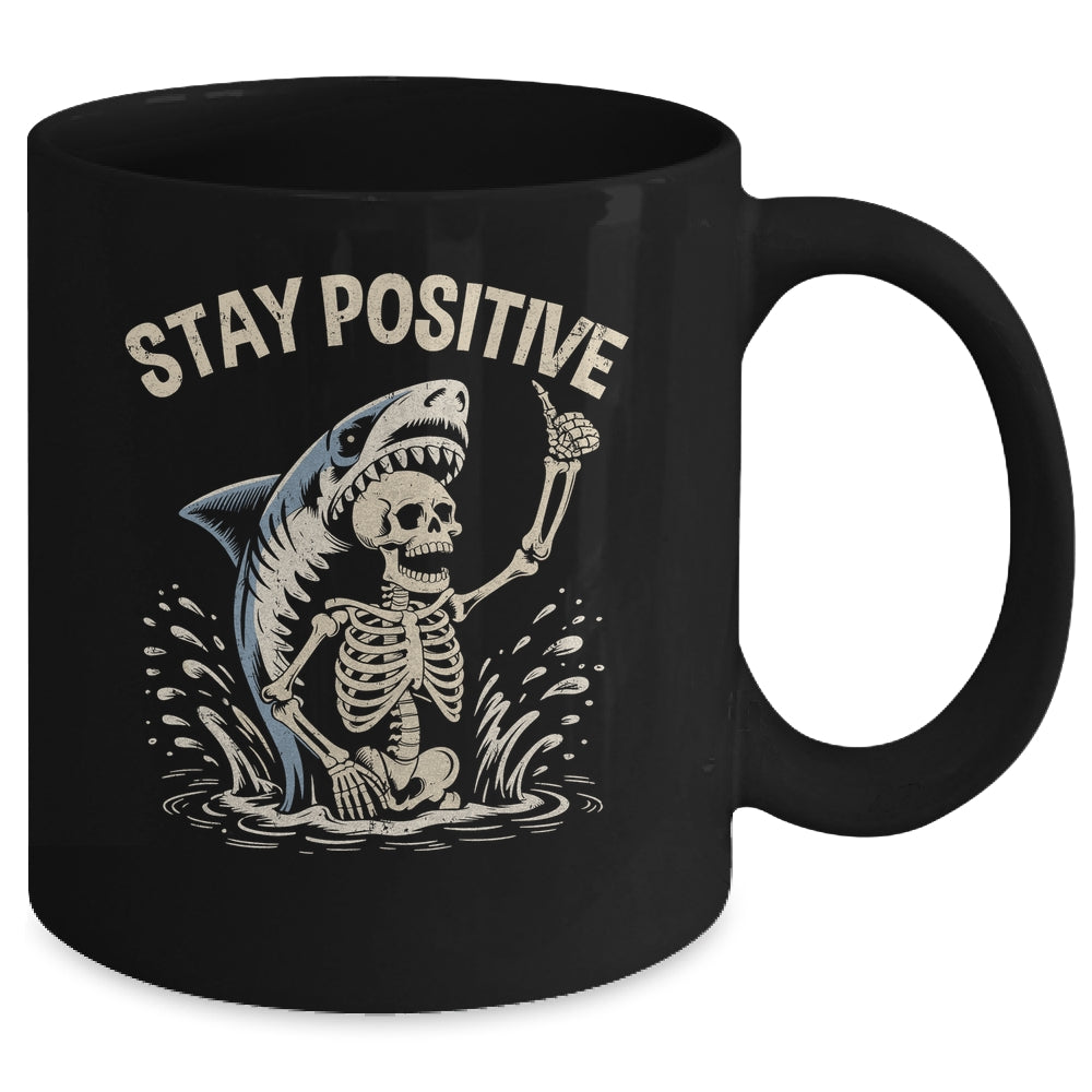 Stay Positive Skeleton Shark Funny Halloween Men Women Mug | teecentury