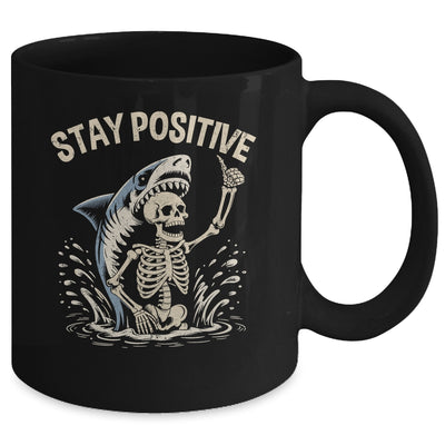 Stay Positive Skeleton Shark Funny Halloween Men Women Mug | teecentury