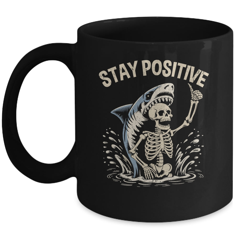 Stay Positive Skeleton Shark Funny Halloween Men Women Mug | teecentury
