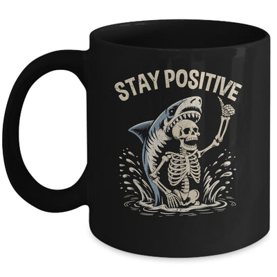 Stay Positive Skeleton Shark Funny Halloween Men Women Mug | teecentury