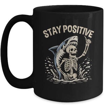Stay Positive Skeleton Shark Funny Halloween Men Women Mug | teecentury