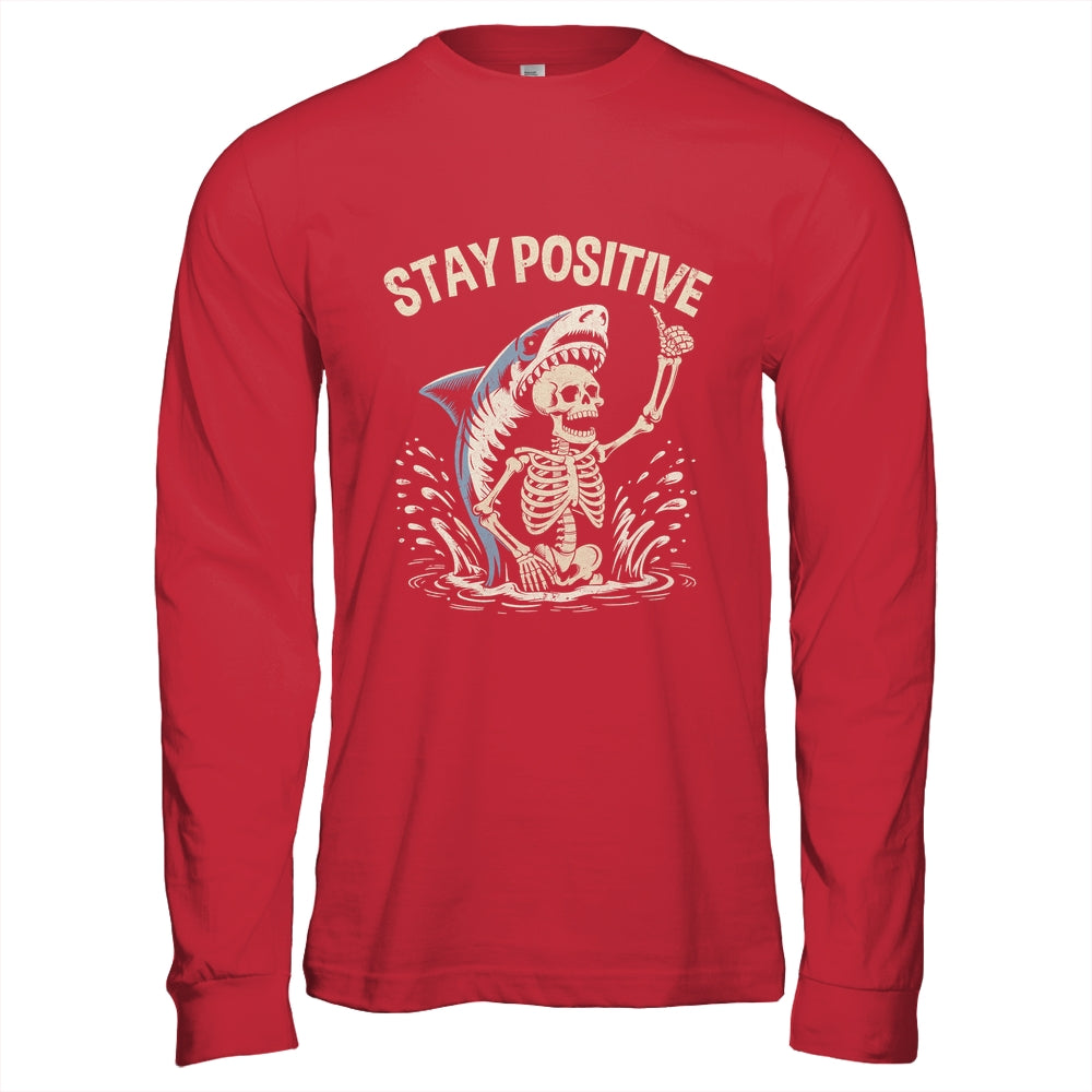 Stay Positive Skeleton Shark Funny Halloween Men Women Shirt & Hoodie | teecentury