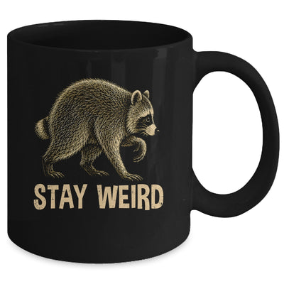 Stay Weird Funny Raccoon Quirky Animal Lover Mug | teecentury