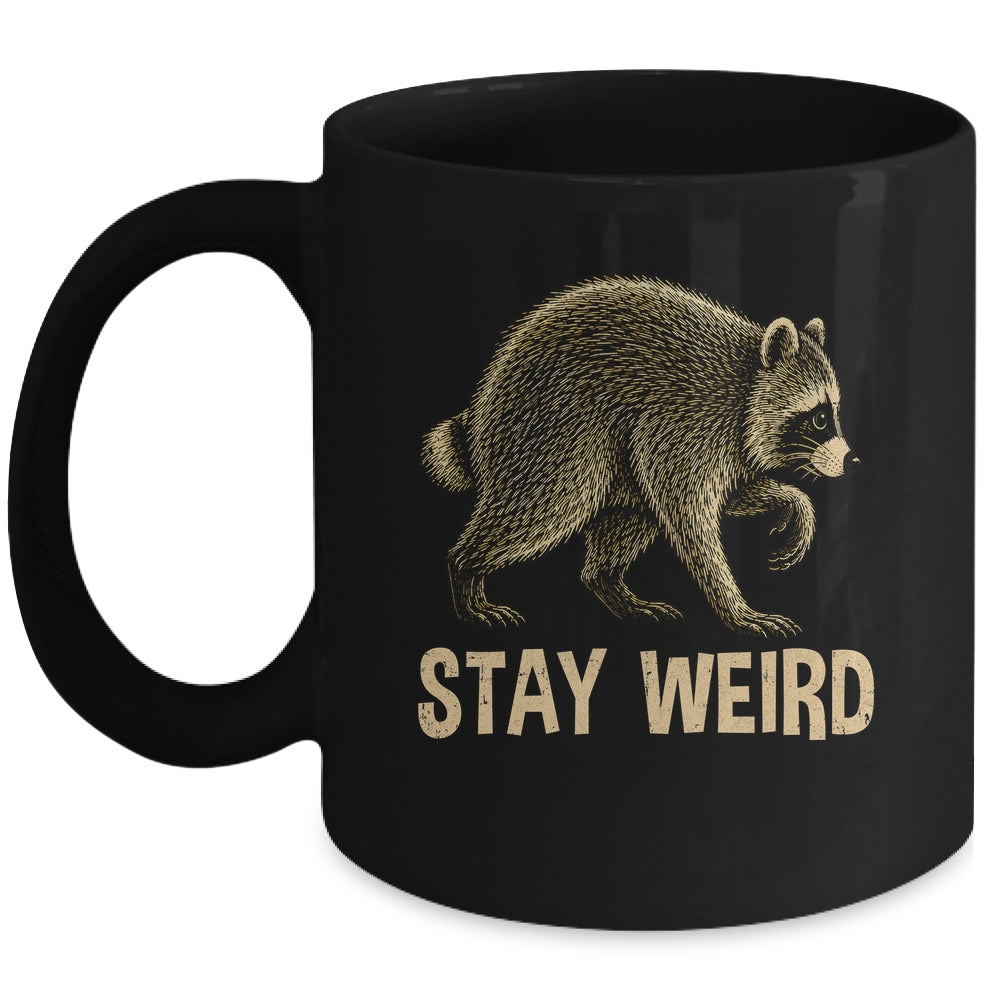 Stay Weird Funny Raccoon Quirky Animal Lover Mug | teecentury