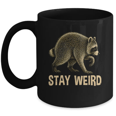 Stay Weird Funny Raccoon Quirky Animal Lover Mug | teecentury