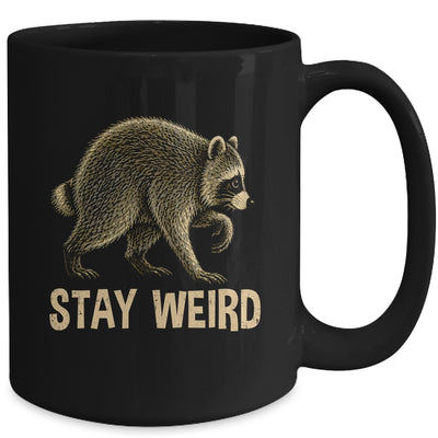 Stay Weird Funny Raccoon Quirky Animal Lover Mug | teecentury