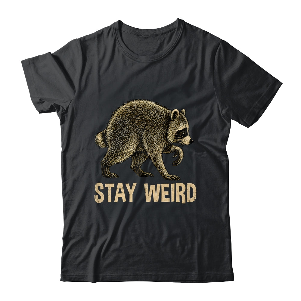Stay Weird Funny Raccoon Quirky Animal Lover Shirt & Tank Top | teecentury
