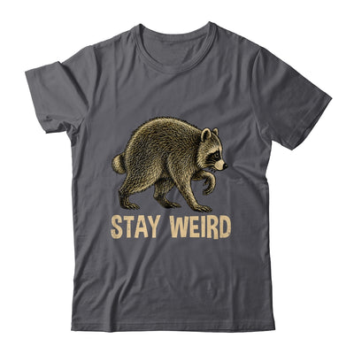 Stay Weird Funny Raccoon Quirky Animal Lover Shirt & Tank Top | teecentury