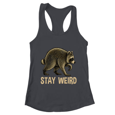 Stay Weird Funny Raccoon Quirky Animal Lover Shirt & Tank Top | teecentury