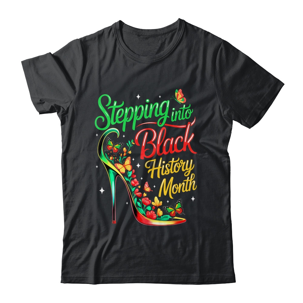 Stepping Into Black History Month High Heels Womens Girls Shirt & Hoodie | teecentury