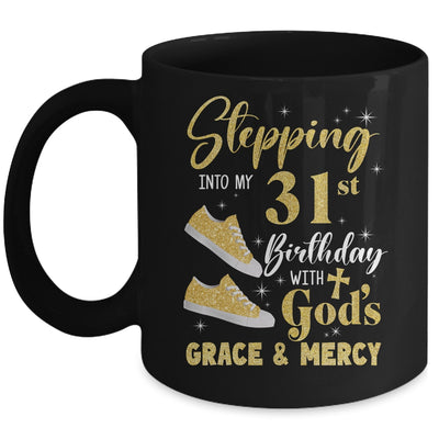 Stepping Into My 31st Birthday With Gods Grace And Mercy Women Mug | teecentury