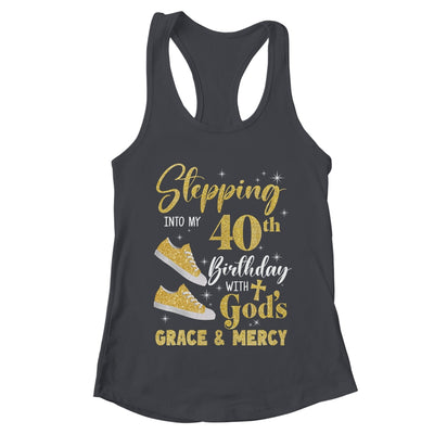 Stepping Into My 40th Birthday With Gods Grace And Mercy Women Shirt & Tank Top | teecentury