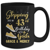 Stepping Into My 43rd Birthday With Gods Grace And Mercy Women Mug | teecentury