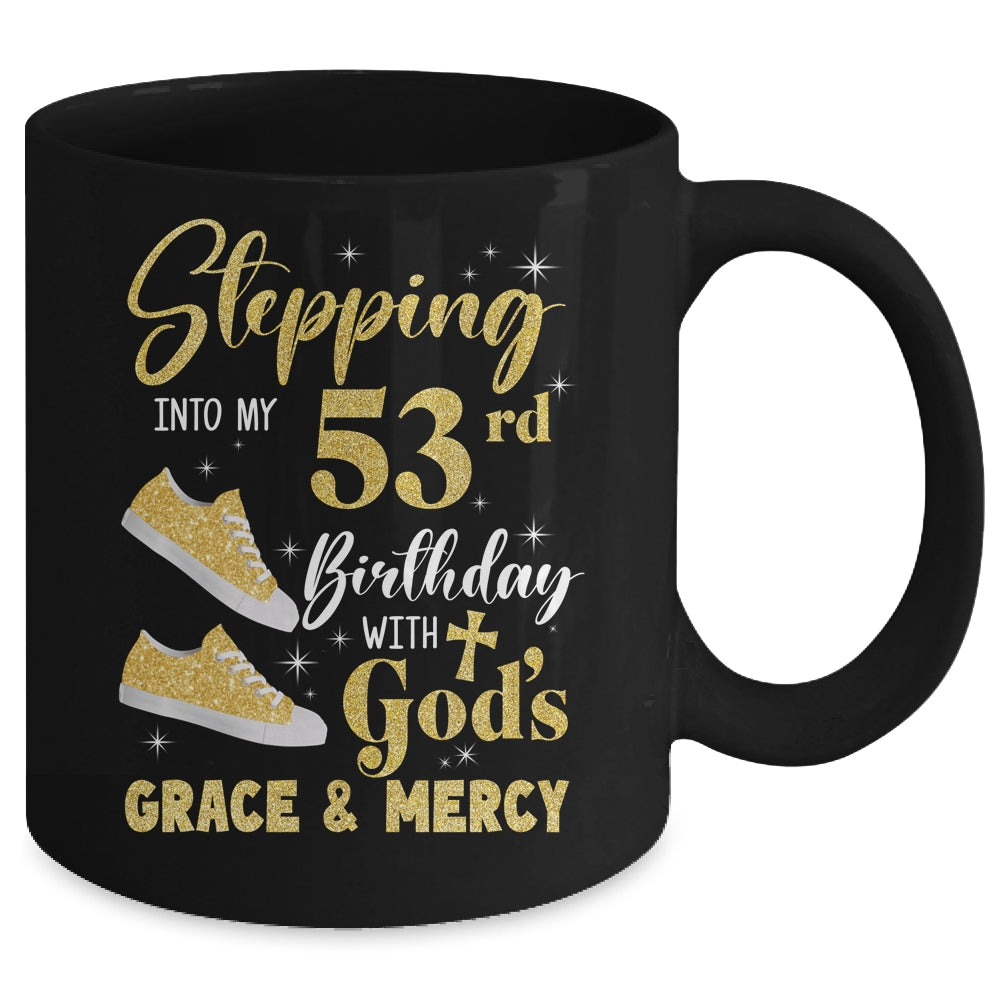 Stepping Into My 53rd Birthday With Gods Grace And Mercy Women Mug | teecentury