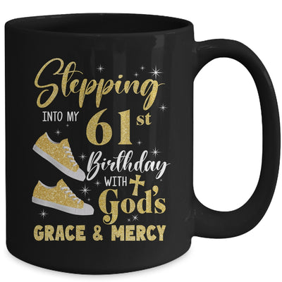 Stepping Into My 61st Birthday With Gods Grace And Mercy Women Mug | teecentury