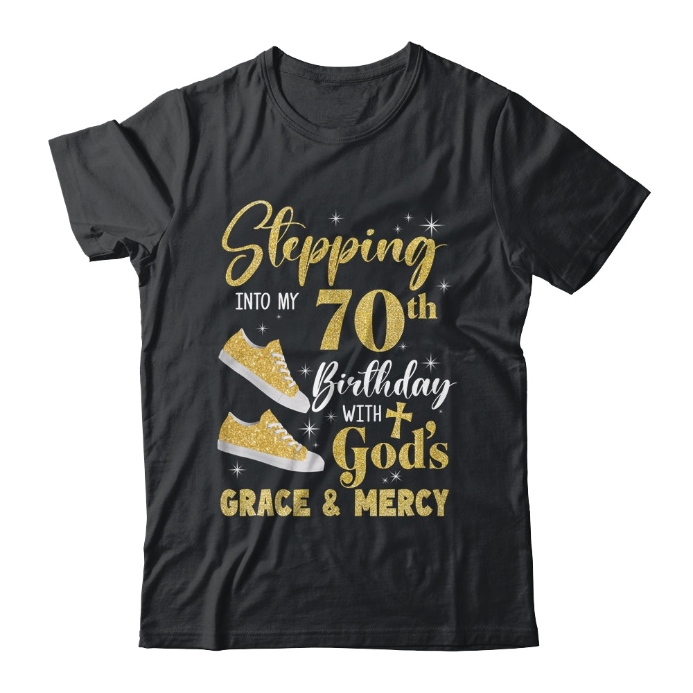 Stepping Into My 70th Birthday With Gods Grace And Mercy Women Shirt & Tank Top | teecentury