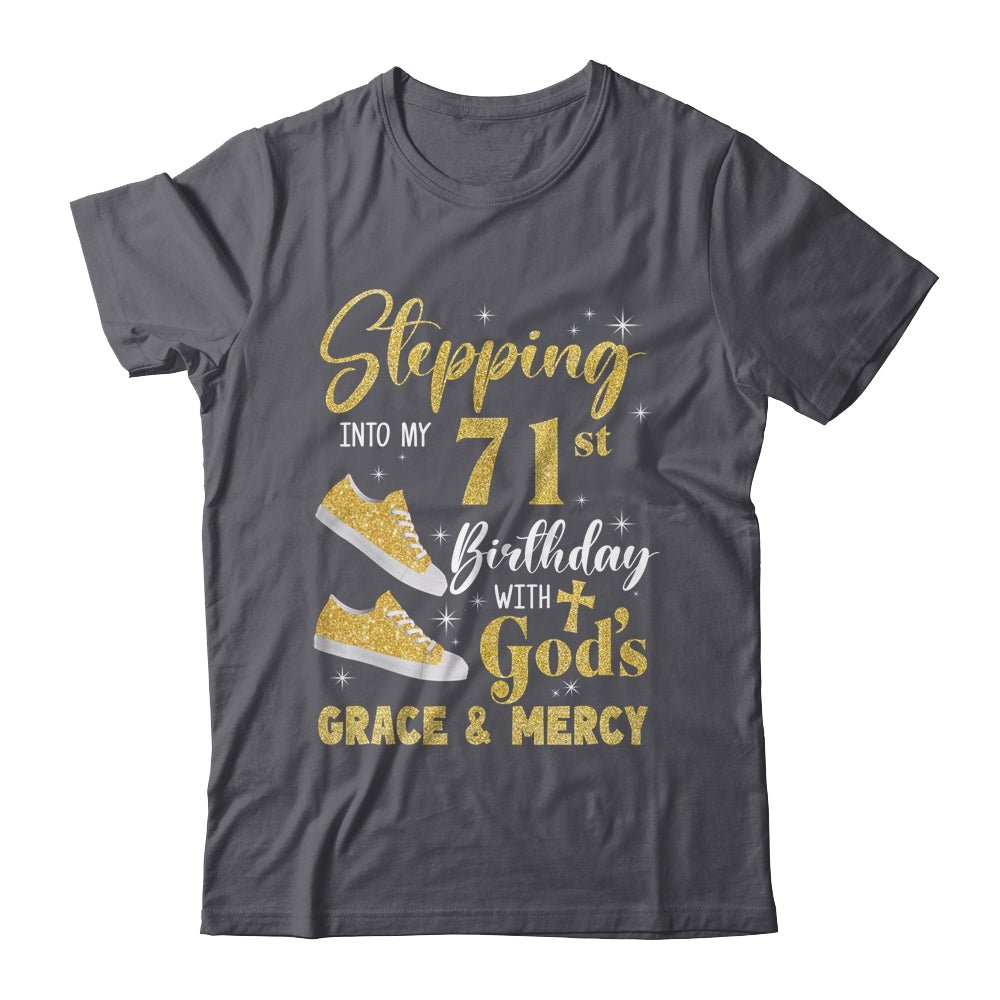 Stepping Into My 71st Birthday With Gods Grace And Mercy Women Shirt & Tank Top | teecentury