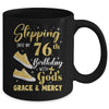 Stepping Into My 76th Birthday With Gods Grace And Mercy Women Mug | teecentury