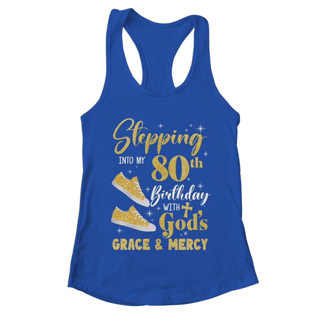 Stepping Into My 80th Birthday With Gods Grace And Mercy Women Shirt & Tank Top | teecentury